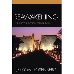 Reawakening: The New, Broader Middle East (Repost)