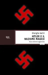 Giorgio Galli - Hitler e il nazismo magico