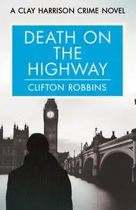 «Death on the Highway» by Clifton Robbins