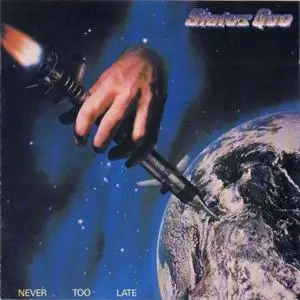Status Quo - Never Too Late (1981)