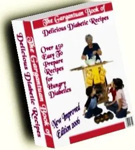 The Gargantuan Book of Delicious Diabetic Recipes