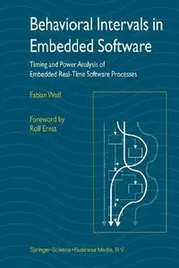 Behavioral Intervals in Embedded Software: Timing and Power Analysis of Embedded Real-Time Software Processes (Repost)