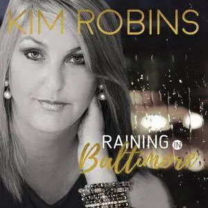 Kim Robins - Raining in Baltimore (2017)