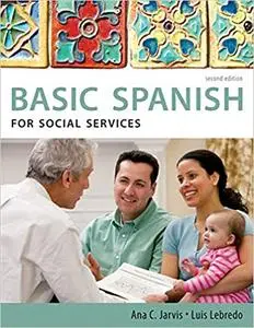 Spanish for Social Services: Basic Spanish Series Ed 2
