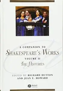 A Companion to Shakespeare's Works, Volume 2: The Histories (Repost)