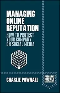 Managing Online Reputation: How to Protect Your Company on Social Media