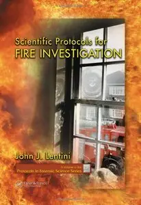 Scientific Protocols for Fire Investigation (Protocols in Forensic Science)