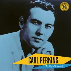 Carl Perkins - The King of Rockabilly (2022) [Official Digital Download 24/96]