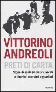Vittorino Andreoli - Preti di carta