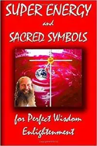 Super Energy And Sacred Symbols For Perfect Wisdom Enlightenment
