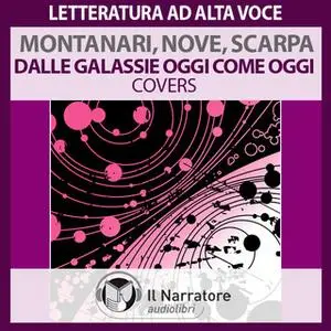 «Nelle galassie oggi come oggi. Covers (live 2001)» by Scarpa Tiziano,Montanari Raul,Nove Aldo