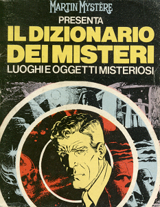 Martin Mystere - Dizionario Dei Misteri - Volume 1 - Luoghi e Oggetti Misteriosi