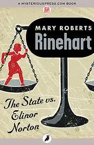 «The State vs. Elinor Norton» by Mary Roberts Rinehart