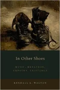 In Other Shoes: Music, Metaphor, Empathy, Existence (Repost)