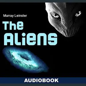 «The Aliens» by Murray Leinster