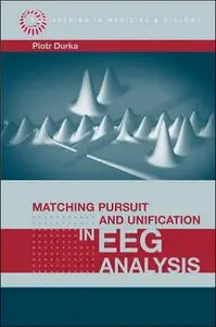 Matching Pursuit and Unification in EEG Analysis (Engineering in Medicine & Biology) (repost)