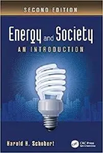 Energy and Society: An Introduction, Second Edition [Repost]