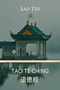 «Tao Te Ching» by Lao Tzu