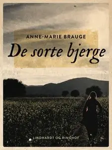 «De sorte bjerge» by Anne Marie Brauge