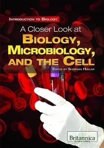 A Closer Look at Biology, Microbiology, and the Cell (Repost)