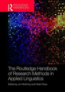 The Routledge Handbook of Research Methods in Applied Linguistics (Routledge Handbooks in Applied Linguistics)