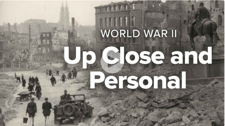 TTC - World War II: Up Close and Personal
