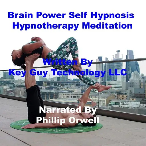 «Brain Power Self Hypnosis Hypnotherapy Meditation» by Key Guy Technology LLC