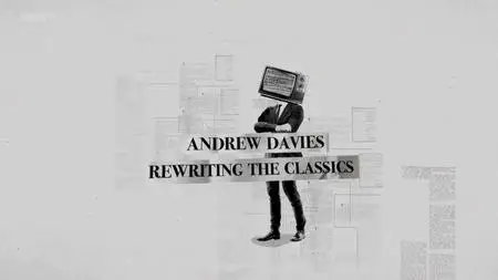 BBC - Andrew Davies: Rewriting the Classics (2018)