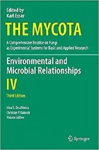 Environmental and Microbial Relationships (The Mycota) [Repost]