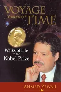 Voyage Through Time: Walks of Life to the Nobel Prize