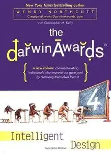 The Darwin Awards 4: Intelligent Design (repost)