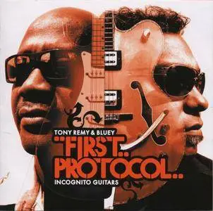 Tony Remy & Bluey - First Protocol: Incognito Guitars (2007)