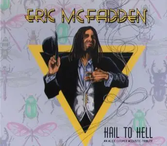 Eric McFadden - Hail To Hell: An Acoustic Tribute To Alice Cooper (2021)