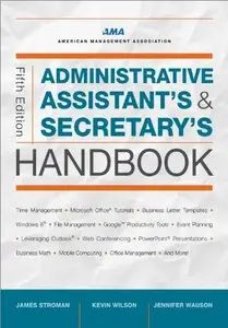 Administrative Assistant's & Secretary's Handbook, 5 edition (Repost)