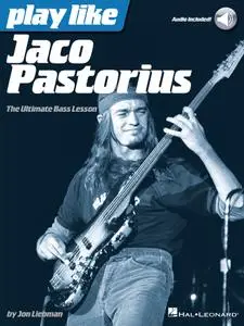 Play Like Jaco Pastorius: The Ultimate Bass Lesson