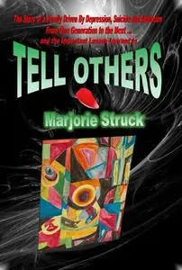 «TELL OTHERS» by Marjorie Struck