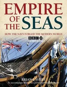 BBC: Empire of the Seas. How the Navy Forged the Modern World (2009) 