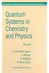 Quantum Systems in Chemistry and Physics: Volume 2: Advanced Problems and Complex Systems