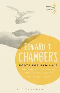 Roots for Radicals: Organizing for Power, Action, and Justice (Bloomsbury Revelations)