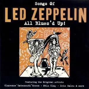 VA - Songs Of Led Zeppelin: All Blues'd Up! (2003) {Hey Presto! England}
