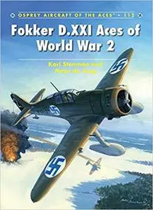 Fokker D.XXI Aces of World War 2 (Aircraft of the Aces) [Repost]