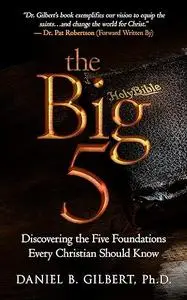 The Big 5: Discovering the Five Foundations Every Christian Should Know!