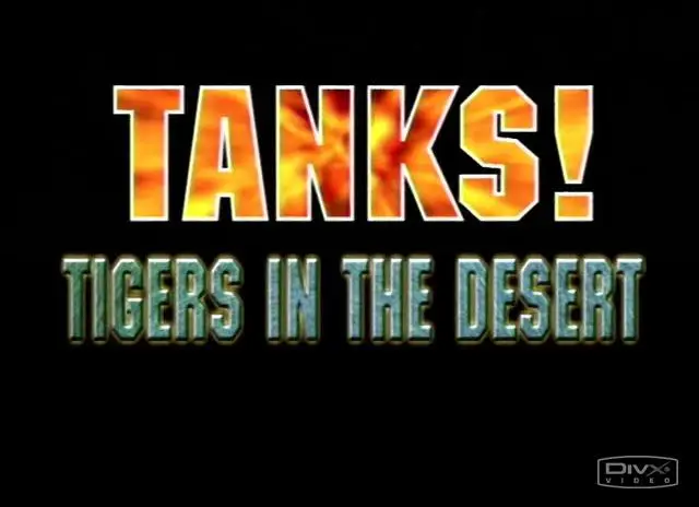 Tanks Evolution of a Legend - Tigers in the Desert