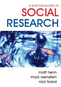Matt Henn, Mark Weinstein - A Short Introduction to Social Research