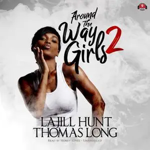 «Around the Way Girls 2» by La Jill Hunt,Thomas Long,KaShamba Williams