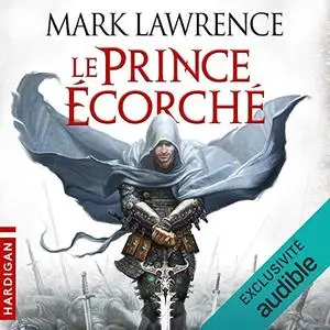 Mark Lawrence, "Le Prince écorché: L'Empire Brisé 1"