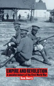 Empire and Revolution: A Socialist History of the First World War