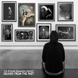 The Ryszard Kramarski Project - Sounds from the Past (2018)