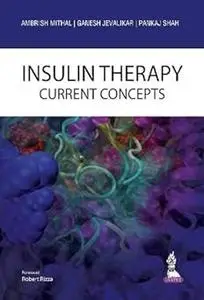 Insulin Therapy: Current Concepts