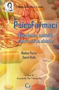 PSICOFARMACI: Dipendenza, tossicità e altri miti da sfatare